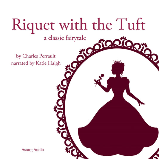 Riquet with the Tuft, a Fairy Tale – Ljudbok