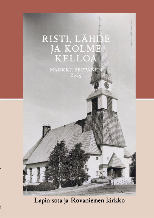 Risti, lähde ja kolme kelloa: Lapin sota ja Rovaniemen kirkko – E-bok