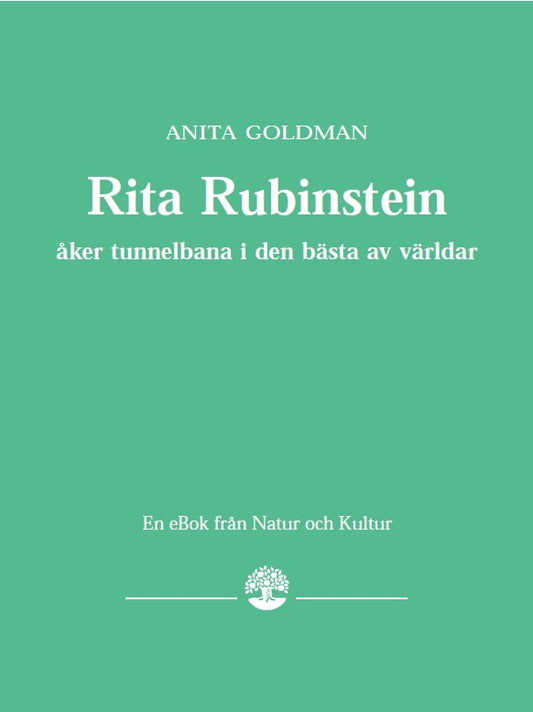 Rita Rubinstein åker tunnelbana i den bästa av världar – E-bok