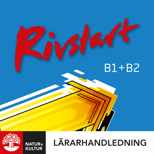 Rivstart B1+B2 Lärarhandledning Digital, 2:a uppl