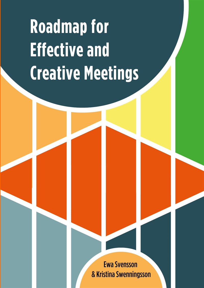 Roadmap for Effective and Creative Meetings – E-bok