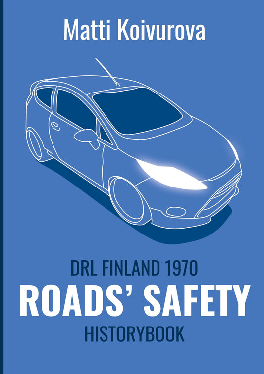 Roads' safety: DRL Finland 1970 - History Book – E-bok