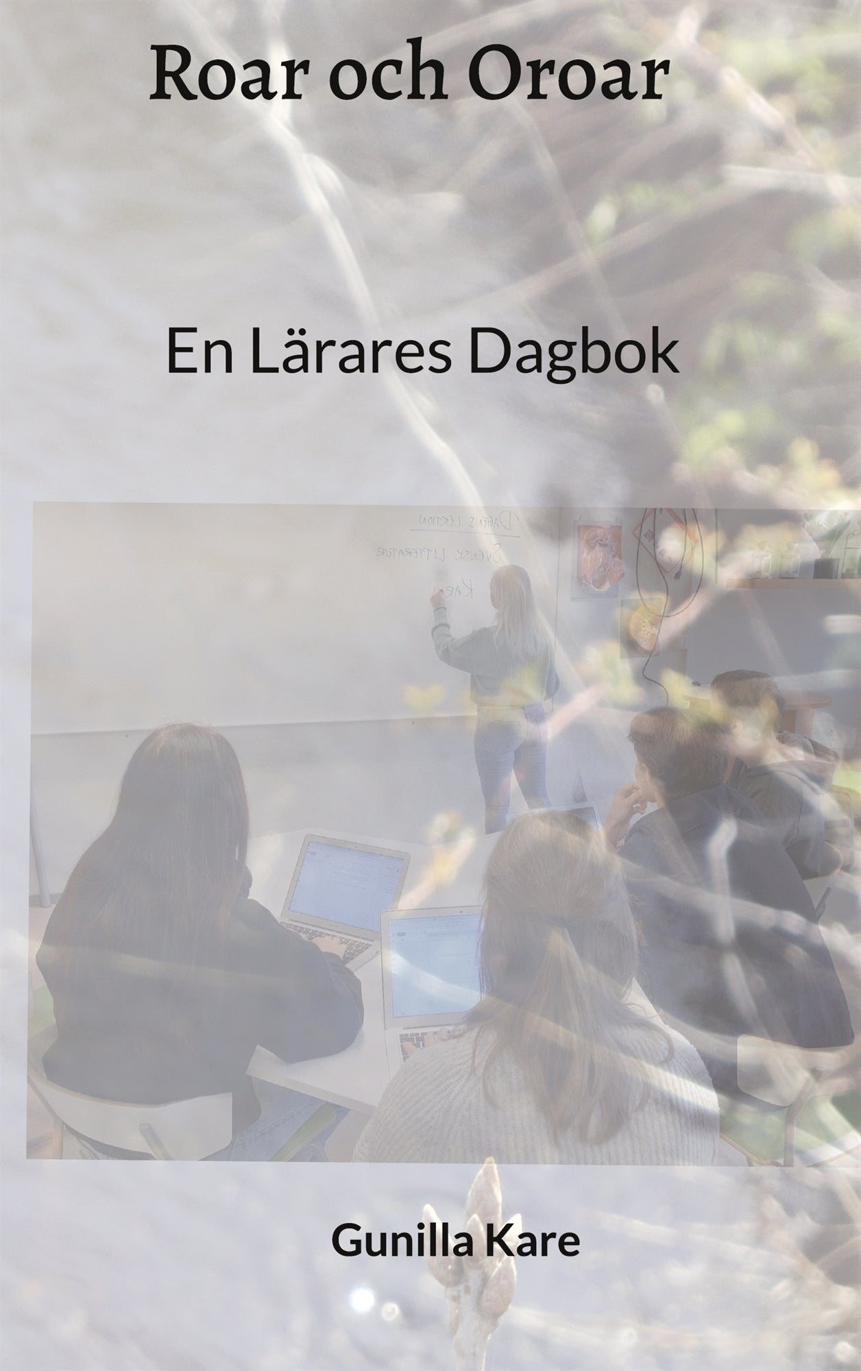 Roar och Oroar: En Lärares Dagbok – E-bok