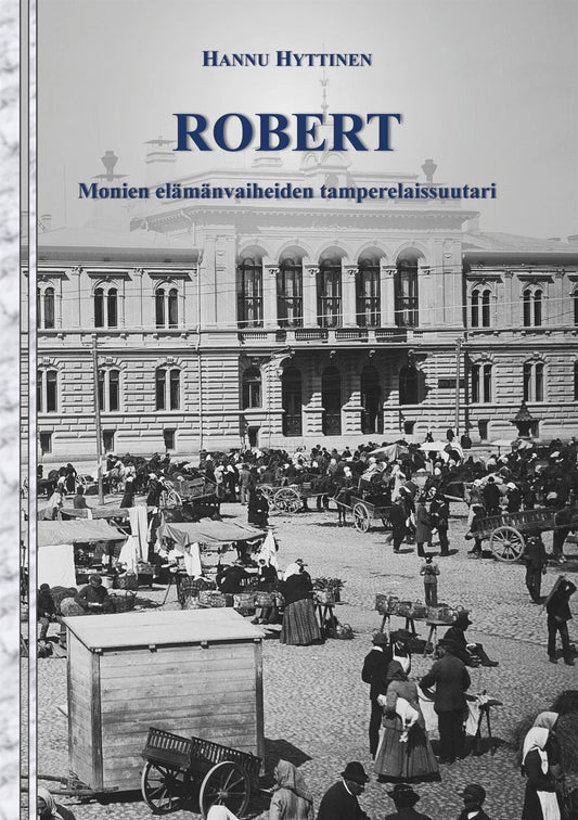 Robert: Monien elämänvaiheiden tamperelaissuutari – E-bok