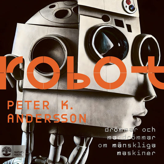 Robot : drömmar och mardrömmar om mänskliga maskiner – Ljudbok