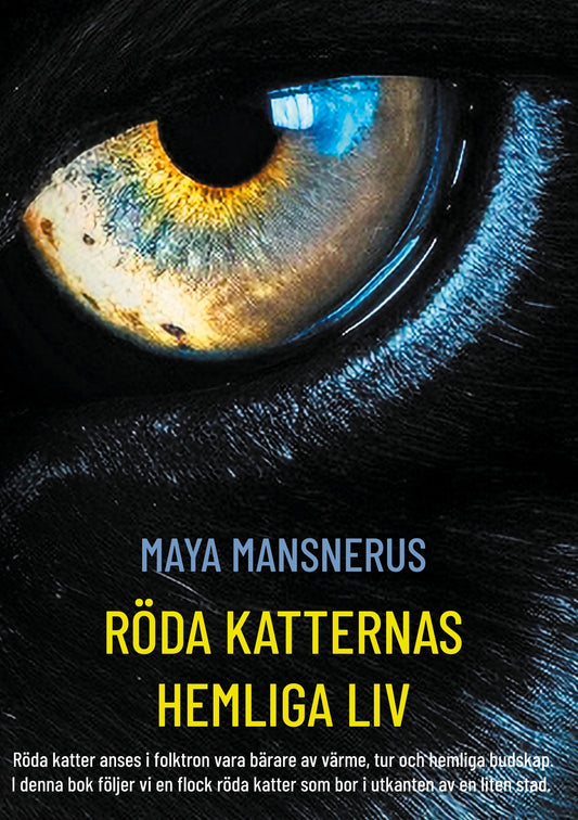 Röda Katternas Hemliga Liv: Röda katter anses i folktron vara bärare av värme, tur och hemliga budskap. I denna bok följer vi en flock röda katter som bor i utkanten av en liten stad. – E-bok