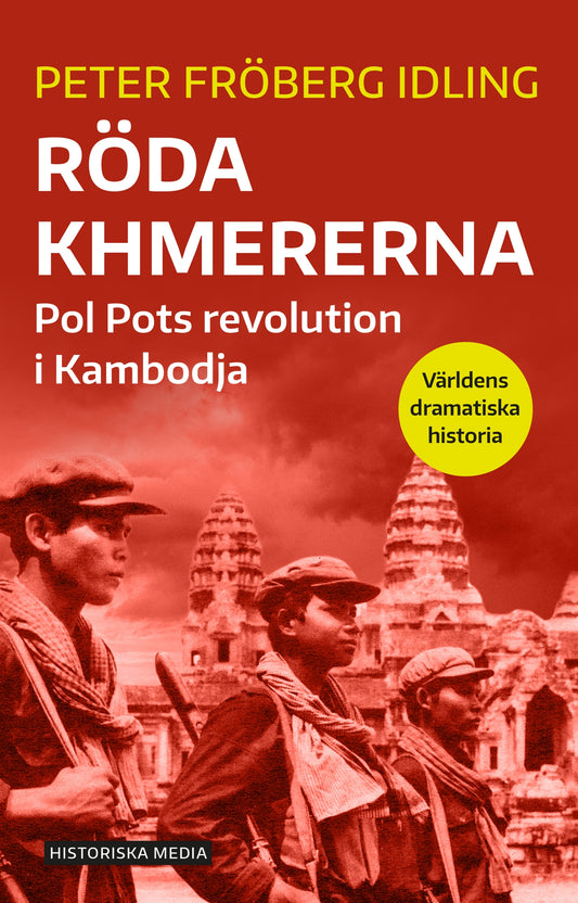 Röda khmererna : Pol Pots revolution i Kambodja – E-bok