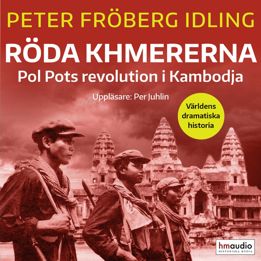 Röda khmererna : Pol Pots revolution i Kambodja – Ljudbok