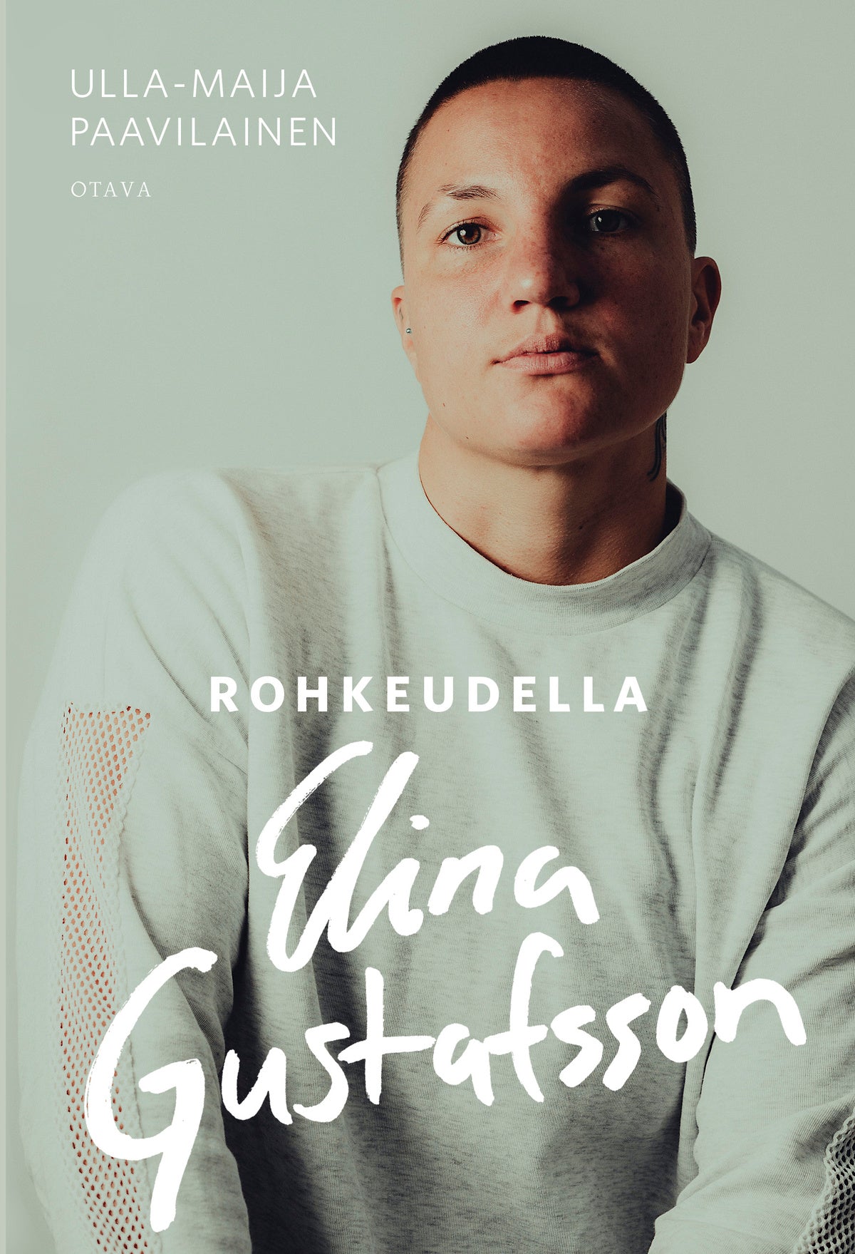 Rohkeudella Elina Gustafsson – E-bok