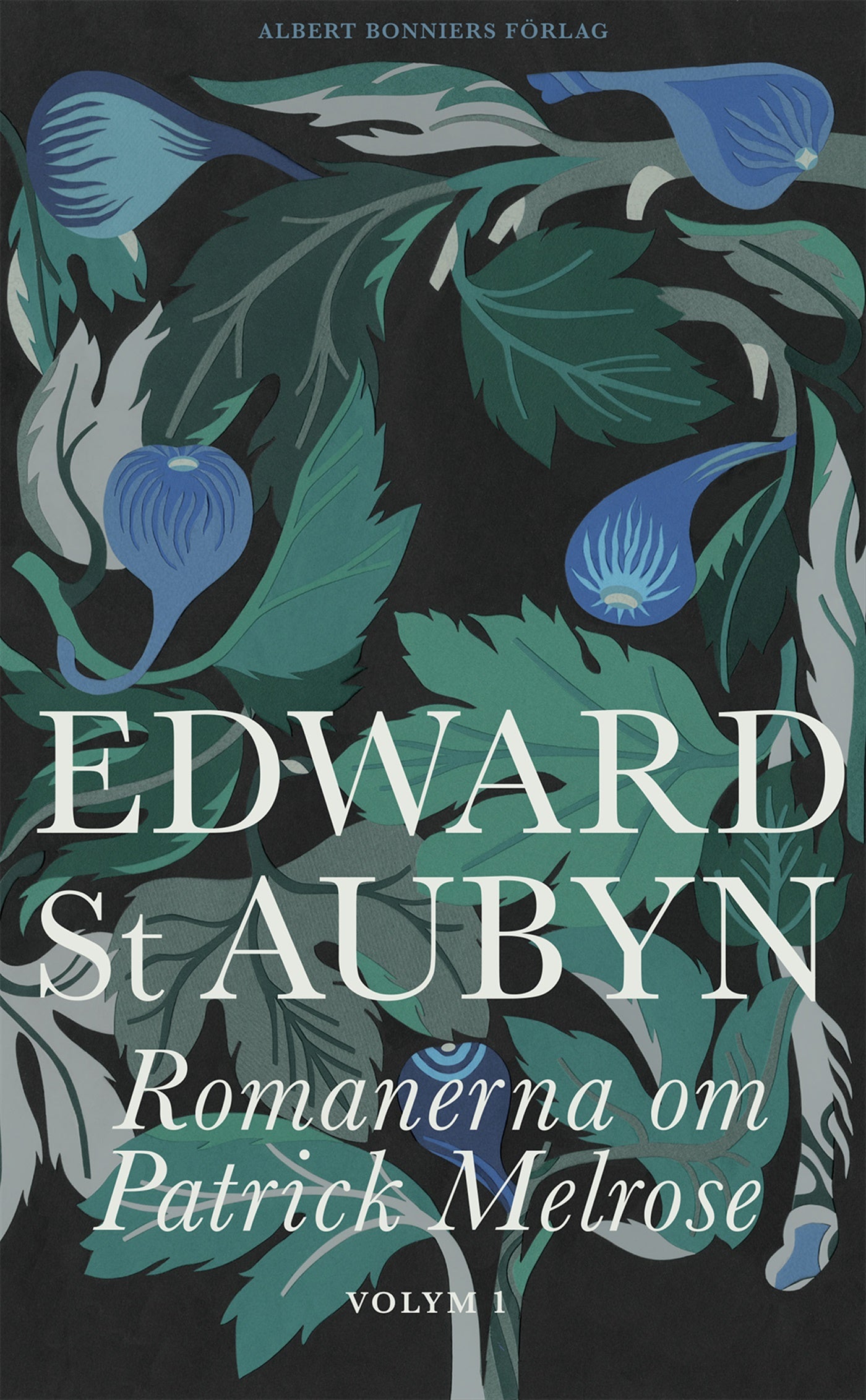 Romanerna om Patrick Melrose. Volym 1 – E-bok