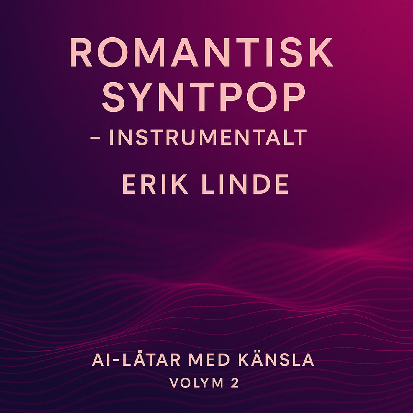 Romantisk Syntpop. Instrumentalt. 10 instrumentala syntpopsånger om värme, puls och känslor du hör utan ord – Ljudbok