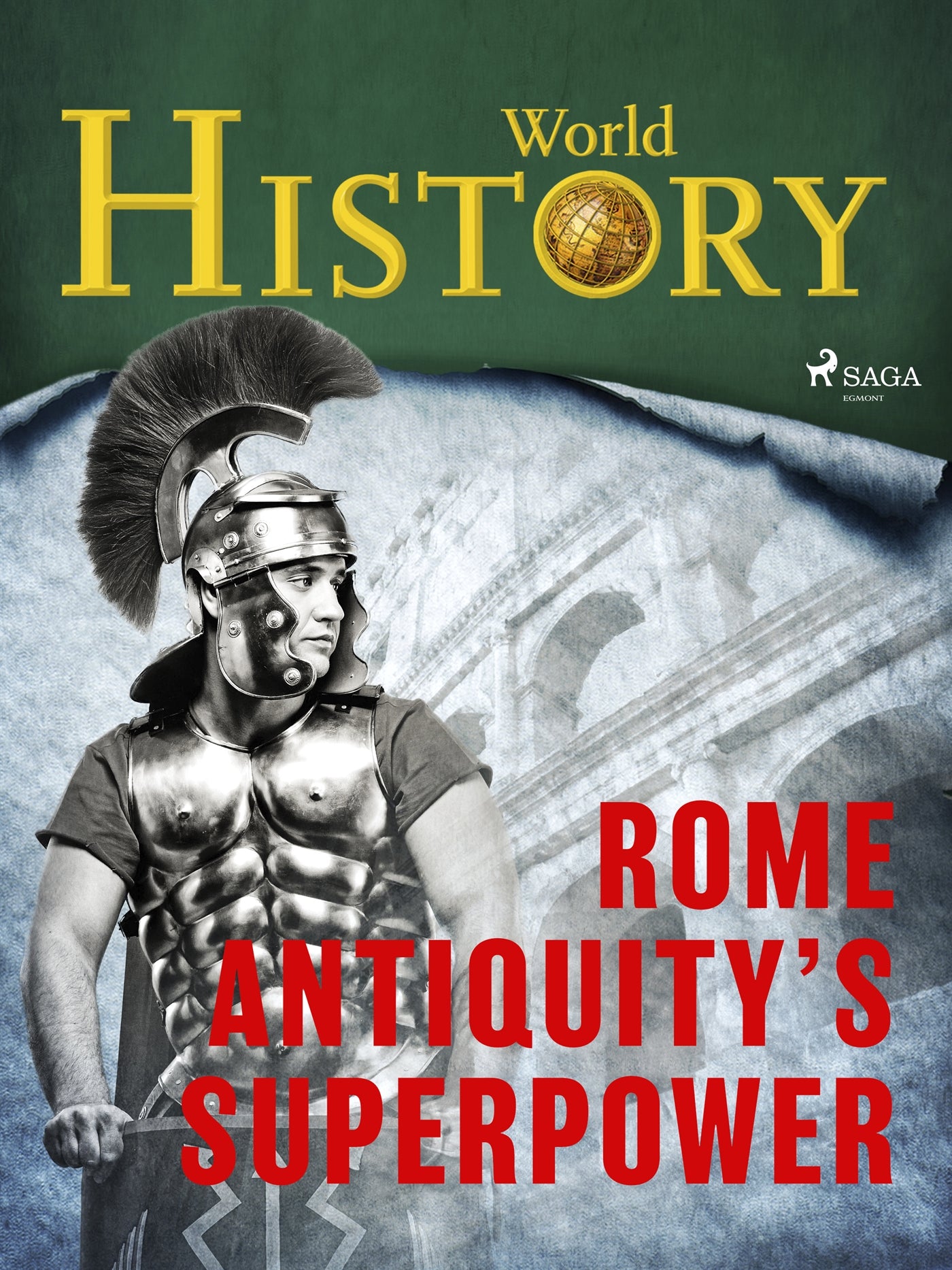 Rome – Antiquity’s superpower – E-bok