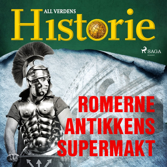 Romerne - Antikkens supermakt – Ljudbok