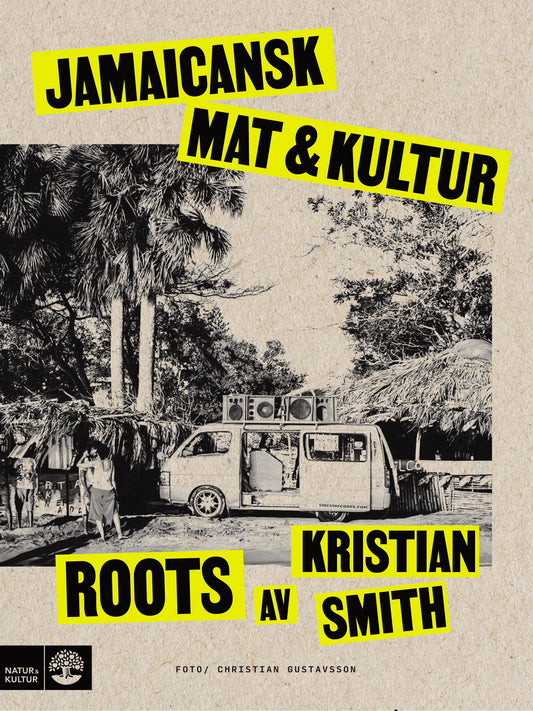 Roots : jamaicansk mat & kultur – E-bok