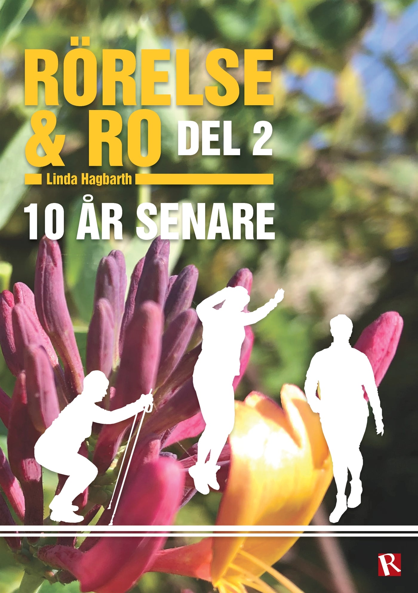 Rörelse & Ro del 2 : 10 år senare – E-bok