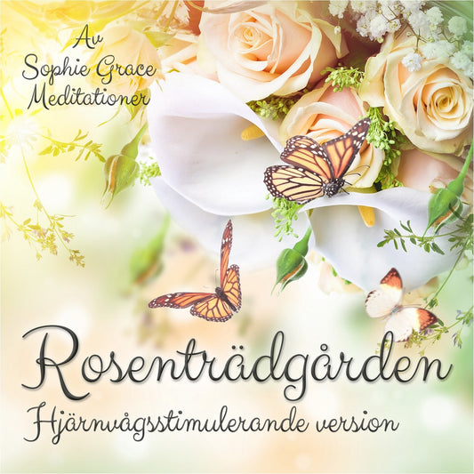 Rosenträdgården. Hjärnvågsstimulerande version – Ljudbok