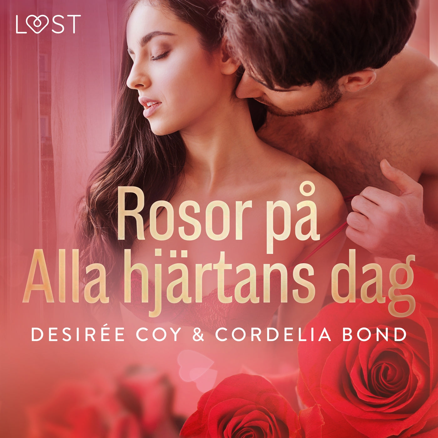 Rosor på Alla hjärtans dag - erotisk romance – Ljudbok