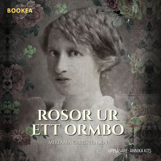 Rosor ur ett Ormbo – Ljudbok