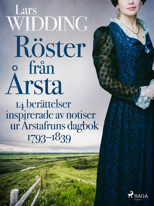 Röster från Årsta: 14 berättelser inspirerade av notiser ur Årstafruns dagbok 1793–1839 – E-bok