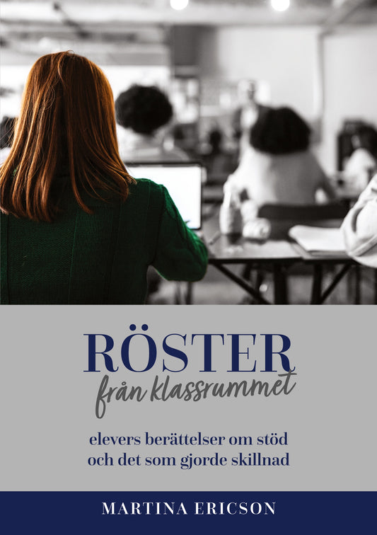 Röster från klassrummet: - elevers berättelser om stöd och det som gjorde skillnad – E-bok