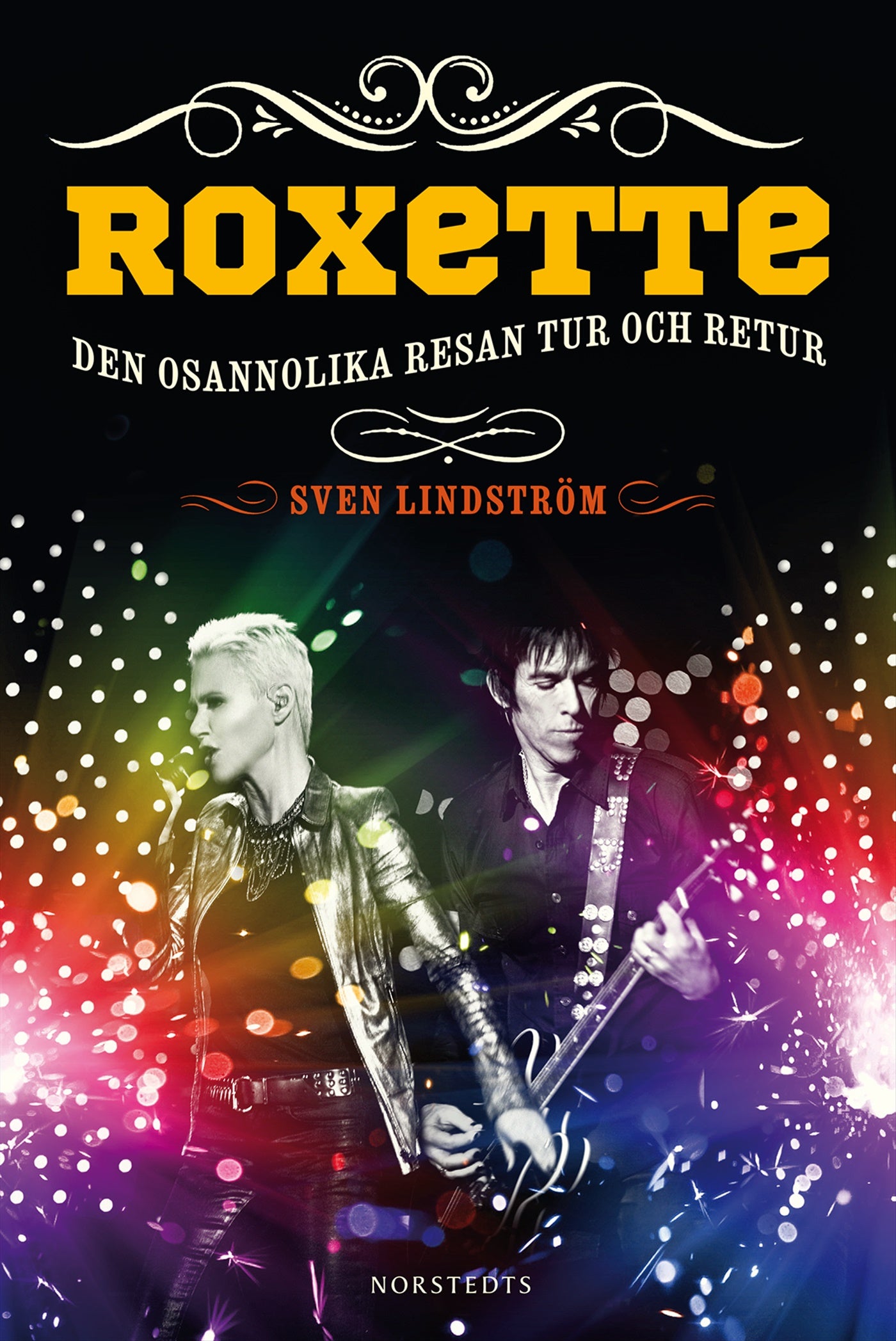 Roxette : den osannolika resan tur och retur – E-bok