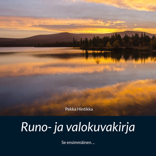 Runo- ja valokuvakirja: Se ensimmäinen. .. – E-bok