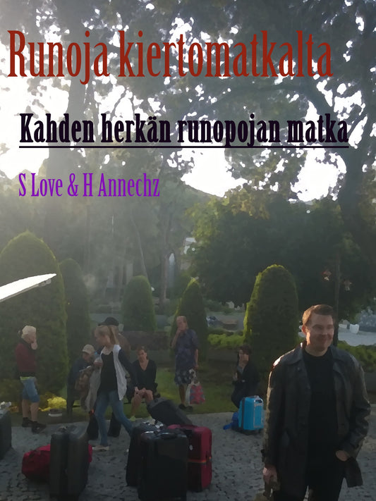 Runoja Kiertomatkalta: Kahden herkän runopojan toinen matka – E-bok