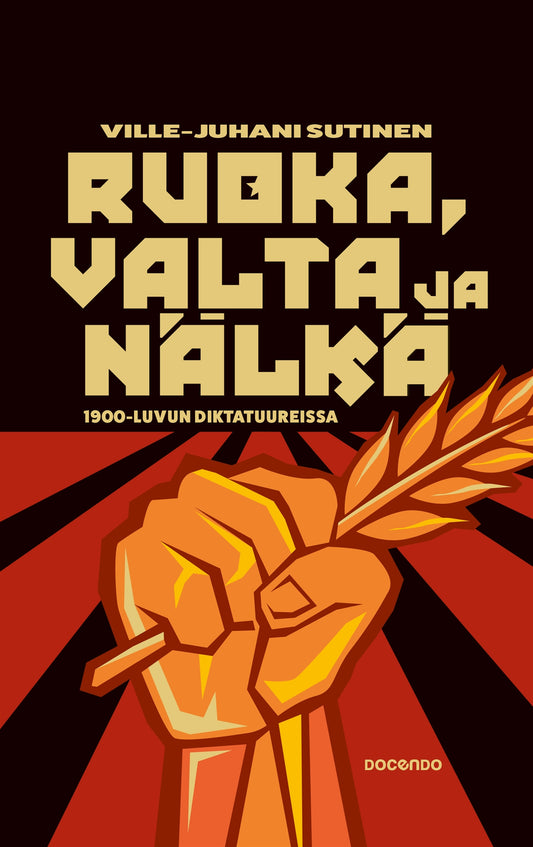 Ruoka, valta ja nälkä 1900-luvun diktatuureissa – E-bok