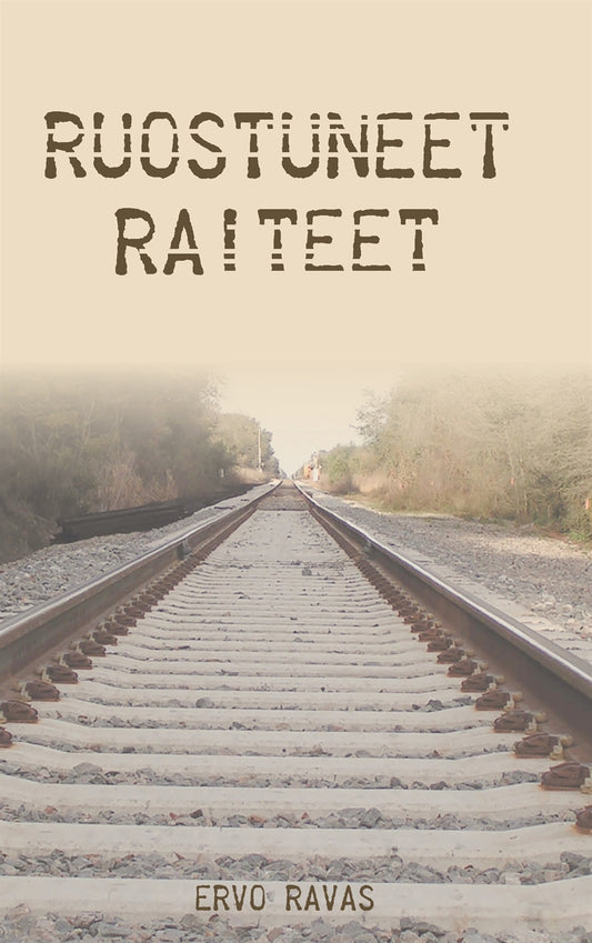 Ruostuneet raiteet – E-bok
