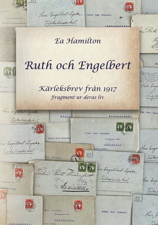 Ruth och Engelbert: Kärleksbrev från 1917 – E-bok