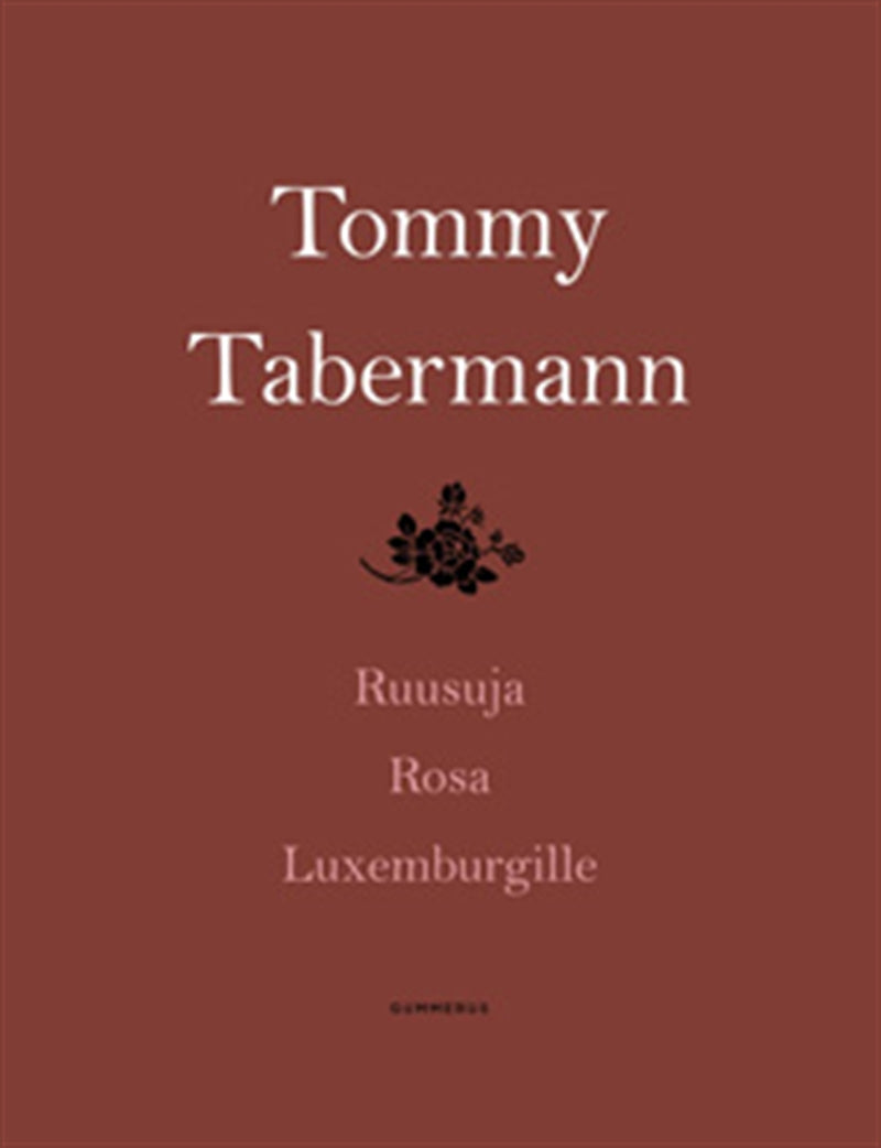 Ruusuja Rosa Luxemburgille – E-bok
