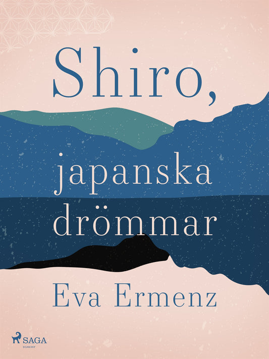 SHIRO, japanska drömmar – E-bok