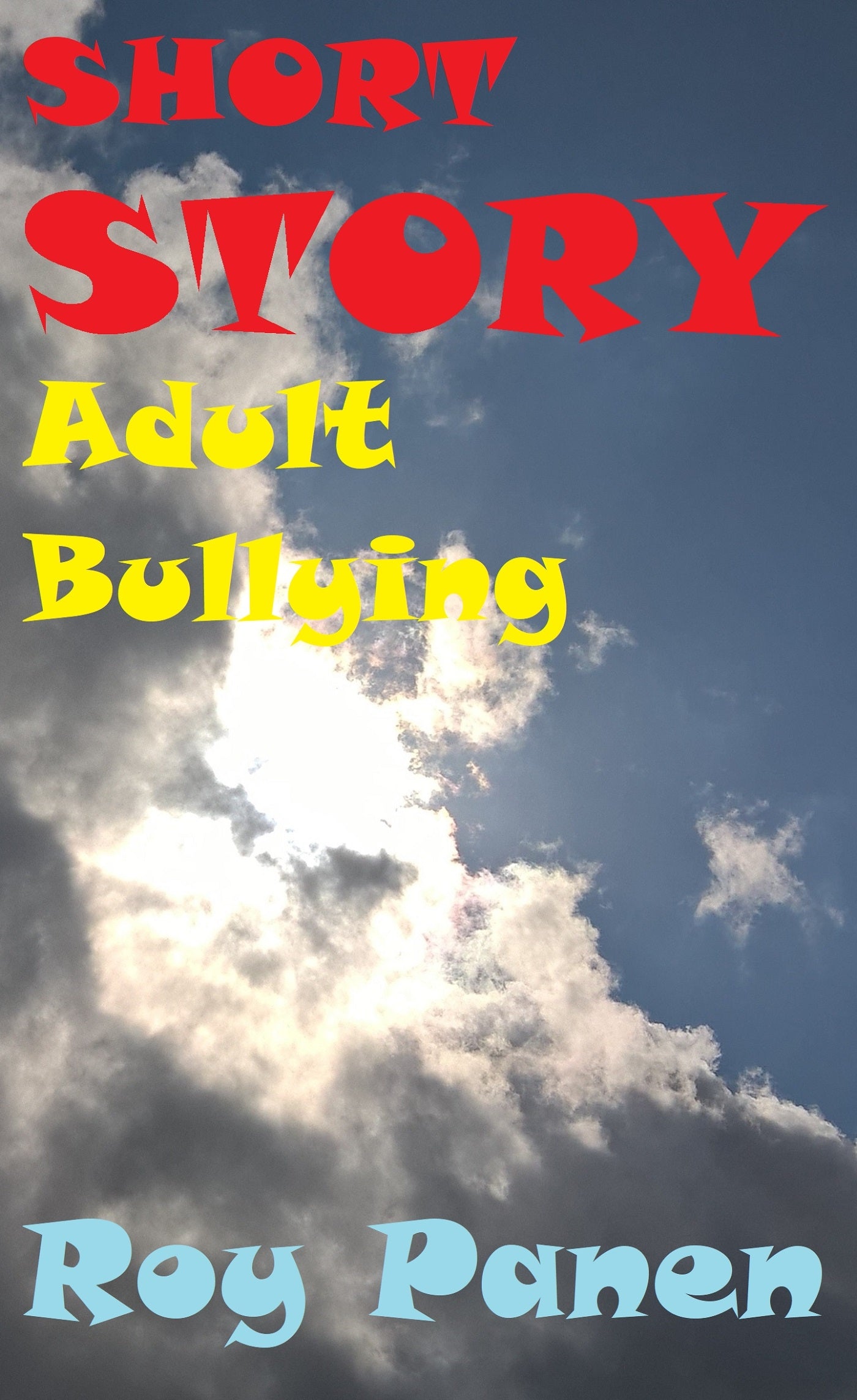 SHORT STORIES LONGING Adult Bullying – E-bok