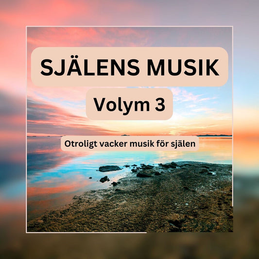 SJÄLENS MUSIK - Otroligt vacker musik för själen - Volym 3 – Ljudbok