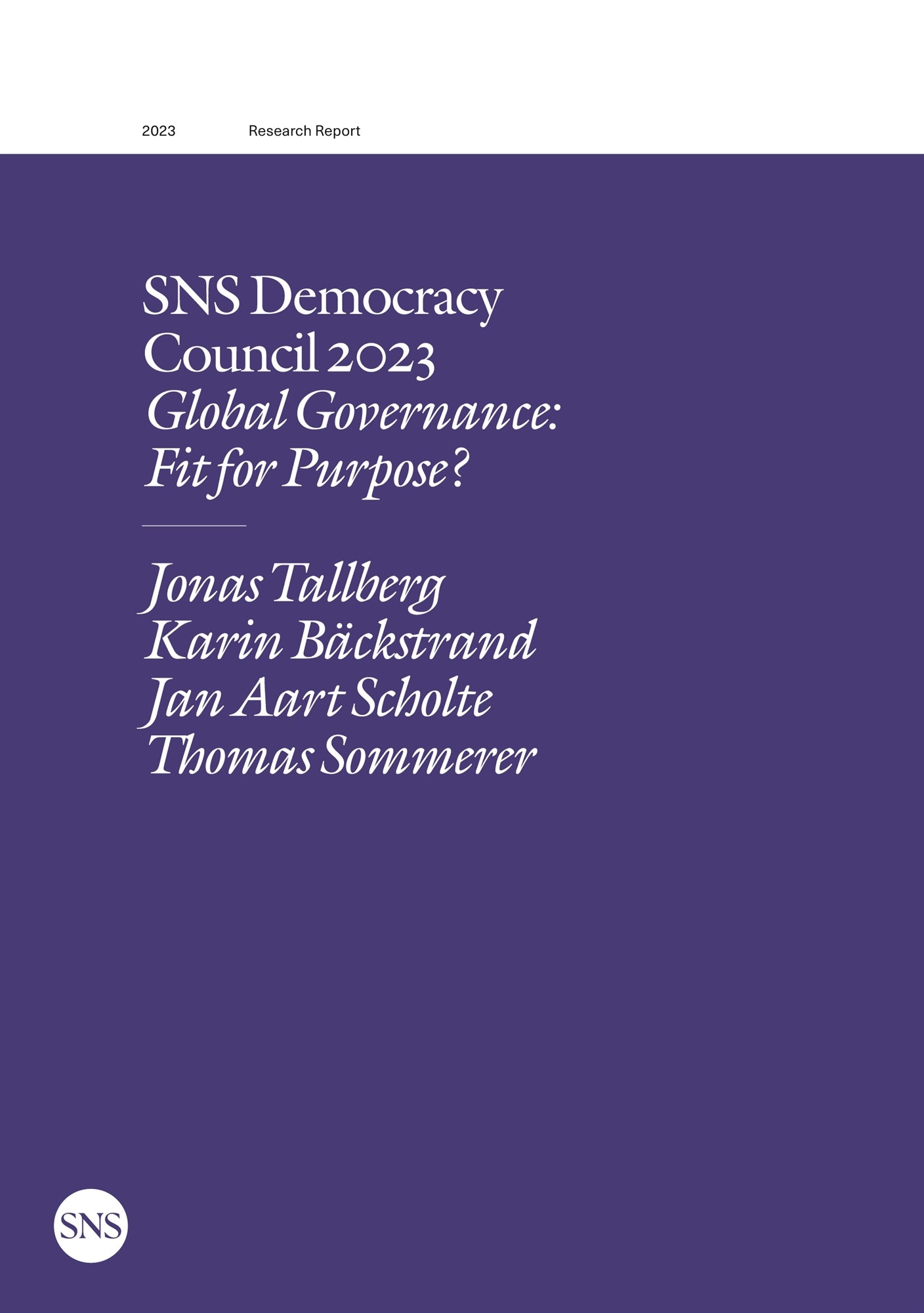 SNS Democracy Council 2023: Global Governance: Fit for Purpose? – E-bok