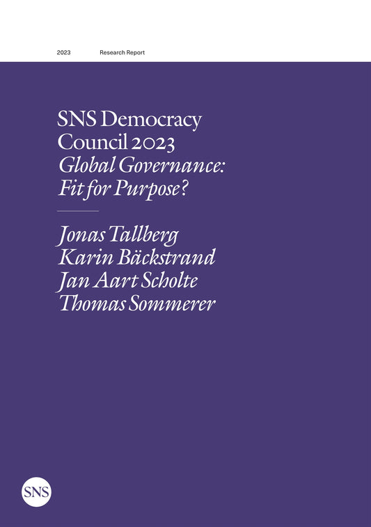 SNS Democracy Council 2023: Global Governance: Fit for Purpose? – E-bok