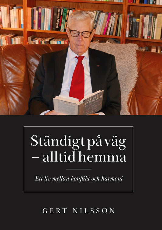 STÄNDIGT PÅ VÄG – ALLTID HEMMA: Ett liv mellan konflikt och harmoni – E-bok