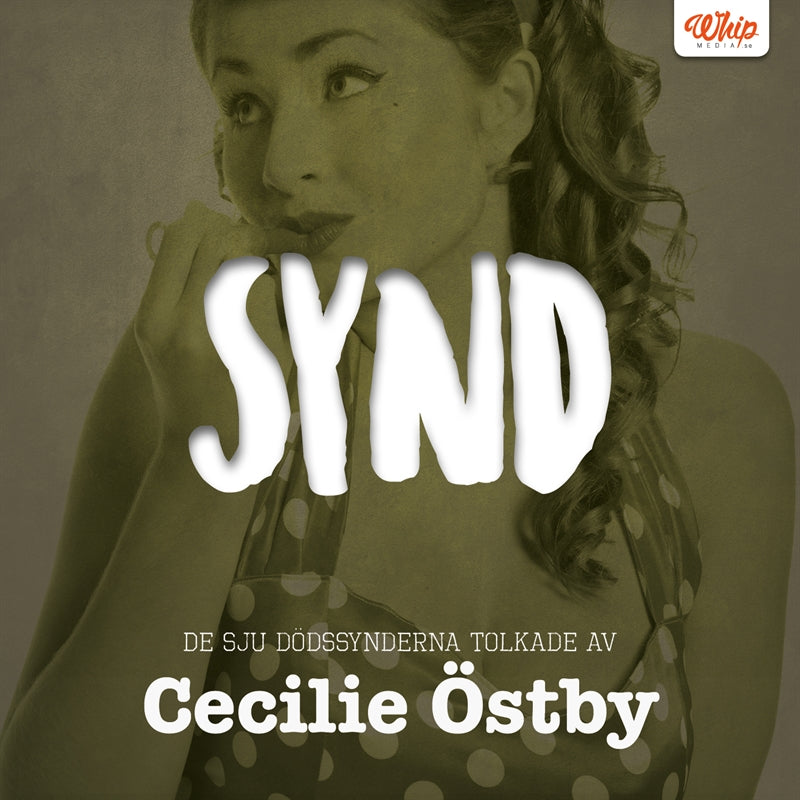 SYND - De sju dödssynderna tolkade av Cecilie Östby – Ljudbok