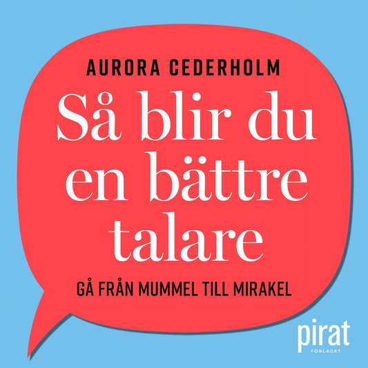 Så blir du en bättre talare – Ljudbok