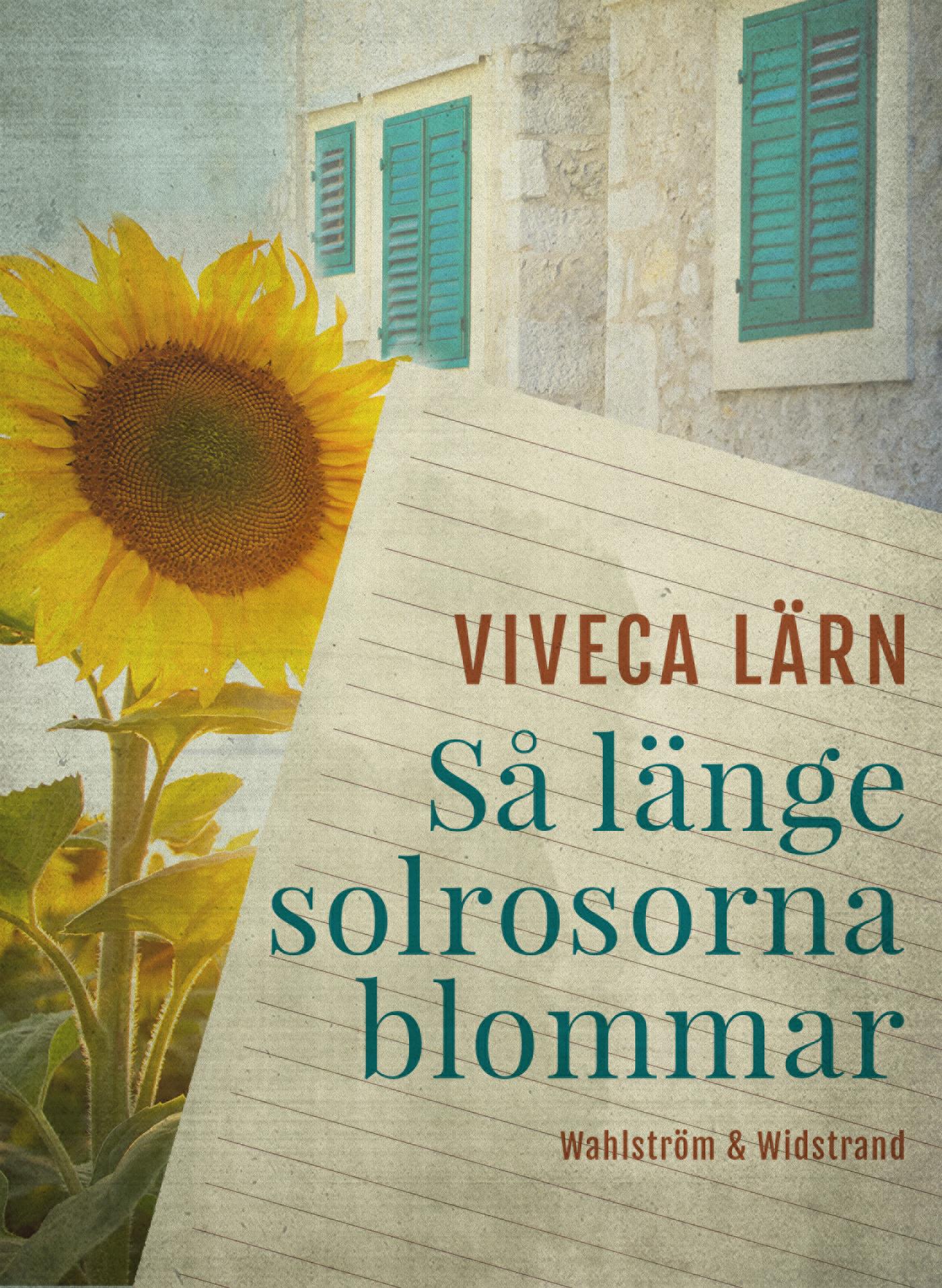 Så länge solrosorna blommar – E-bok