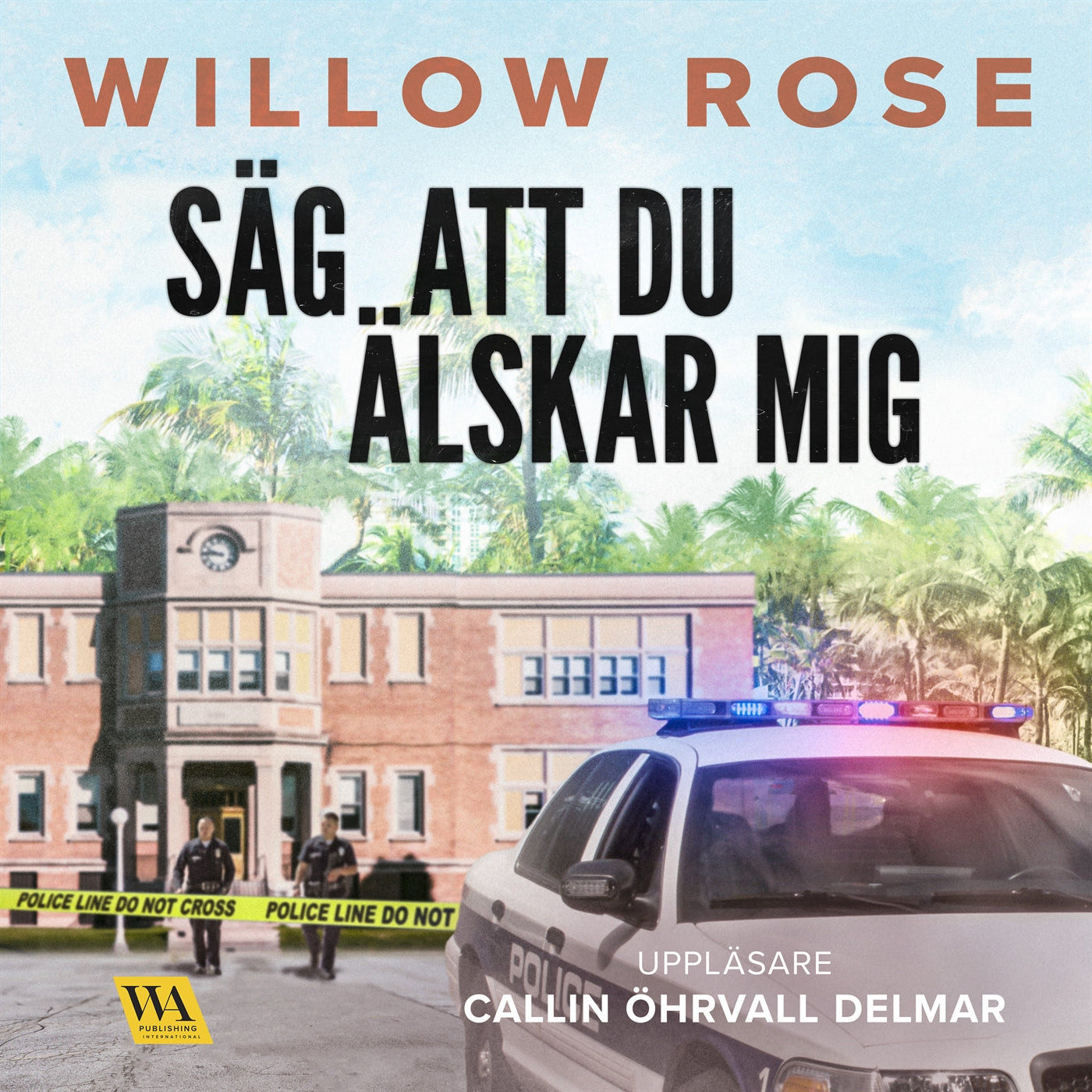 Säg att du älskar mig – Ljudbok