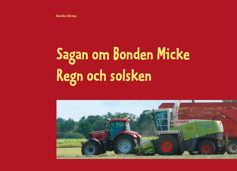 Sagan om Bonden Micke: Regn och solsken – E-bok