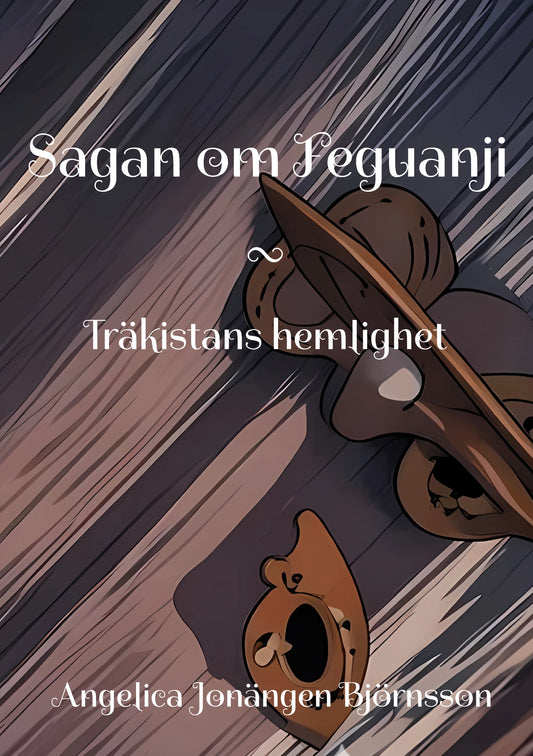 Sagan om Feguanji: Träkistans hemlighet – E-bok
