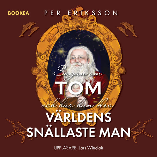Sagan om Tom och hur han blev världens snällaste man – Ljudbok
