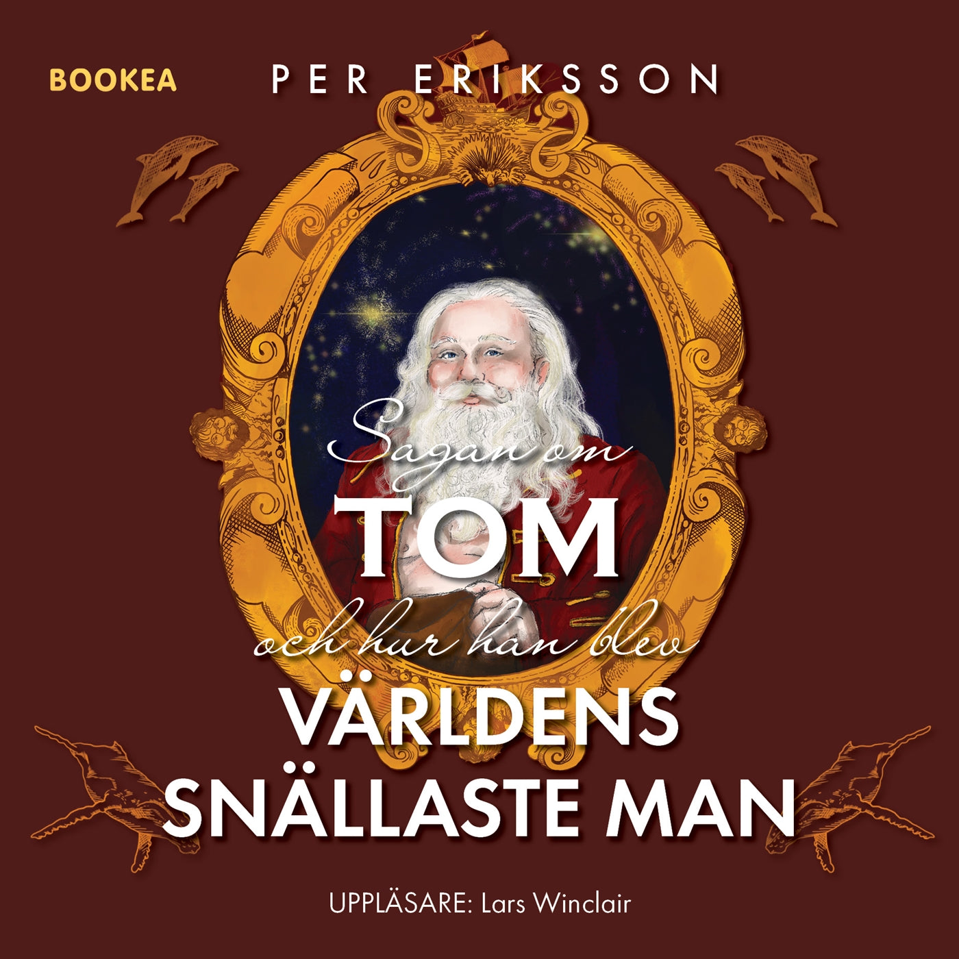 Sagan om Tom och hur han blev världens snällaste man – Ljudbok