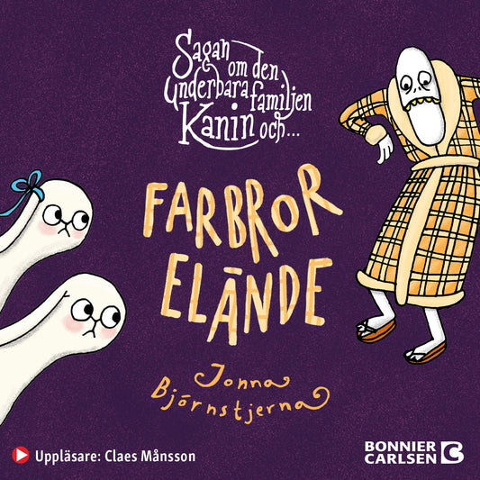Sagan om den underbara familjen Kanin och Farbror Elände – Ljudbok