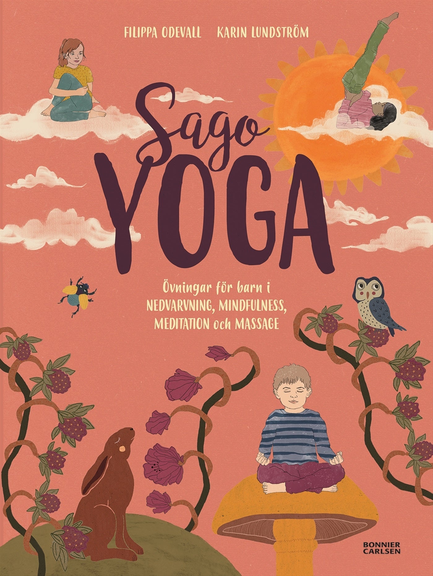 Sagoyoga : övningar för barn i nedvarvning, mindfulness, meditation och massage – E-bok