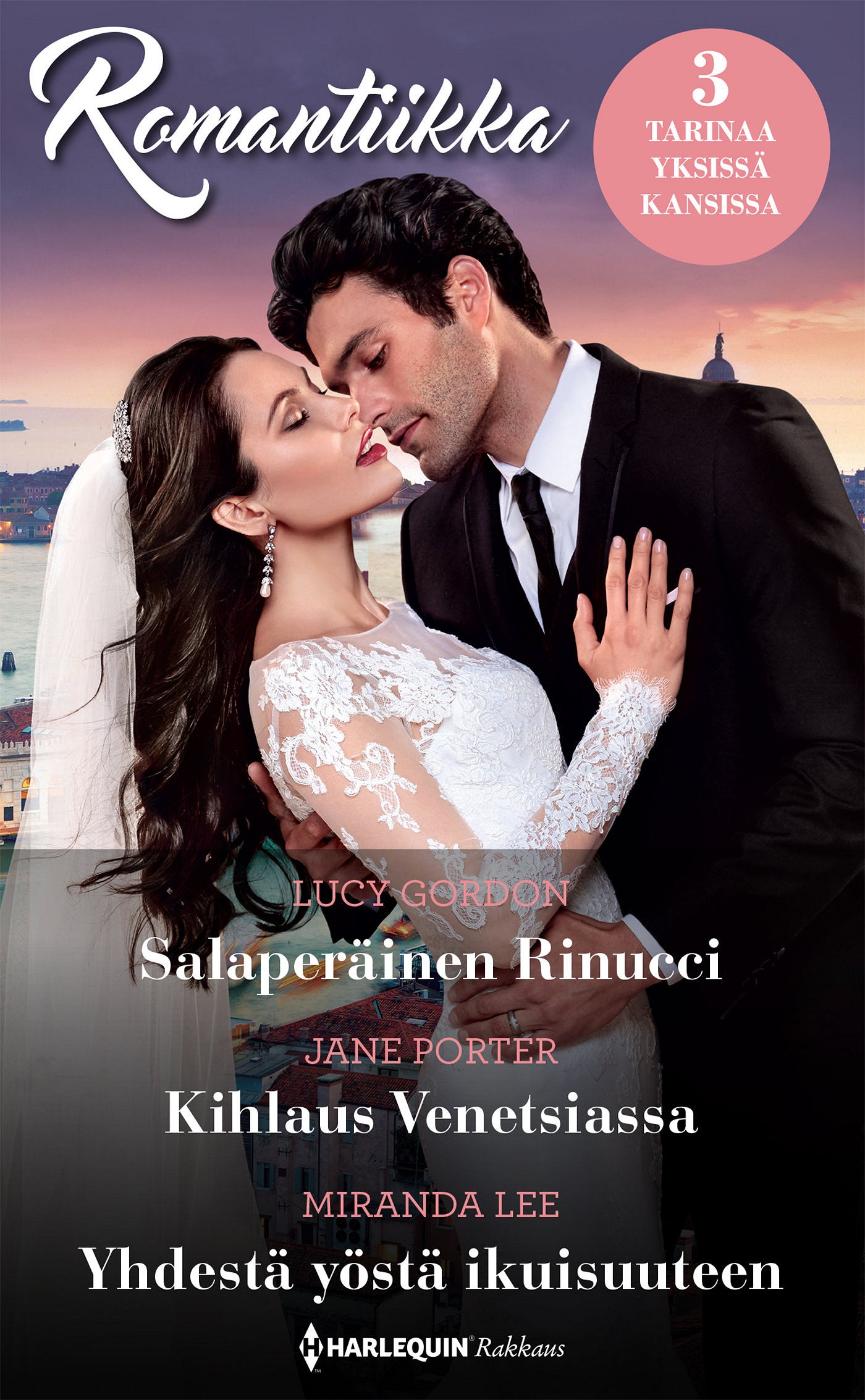 Salaperäinen Rinucci / Kihlaus Venetsiassa / Yhdestä yöstä ikuisuuteen – E-bok