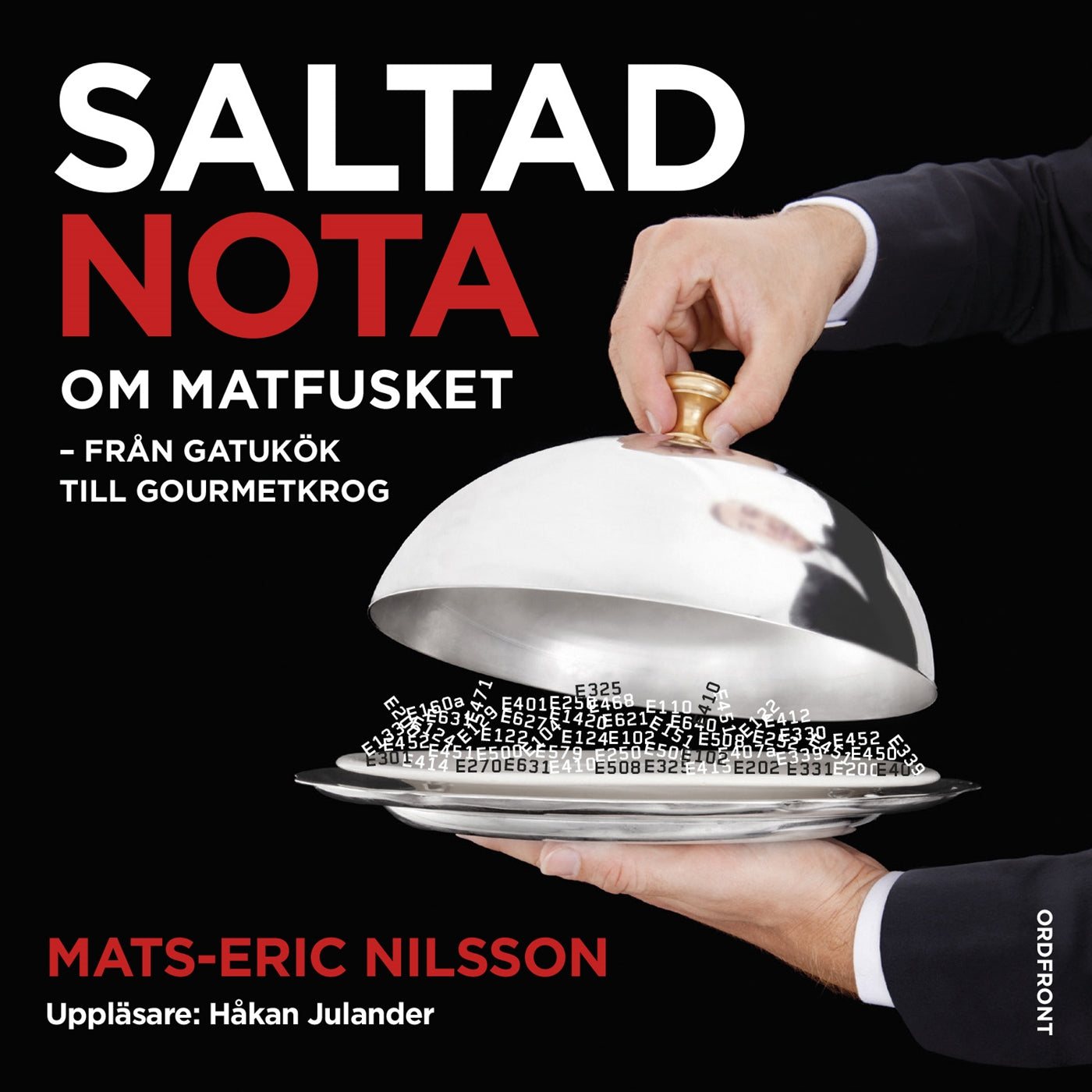 Saltad nota: Om matfusket - från gatukök till gourmetkrog – Ljudbok