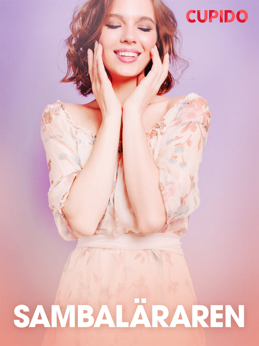 Sambaläraren - erotiska noveller – E-bok